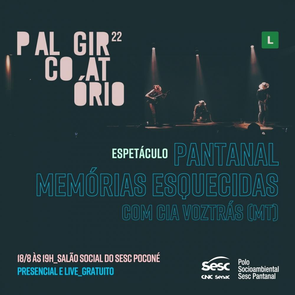 Palco Giratório chega ao Pantanal com apresentações gratuitas no Sesc Poconé 