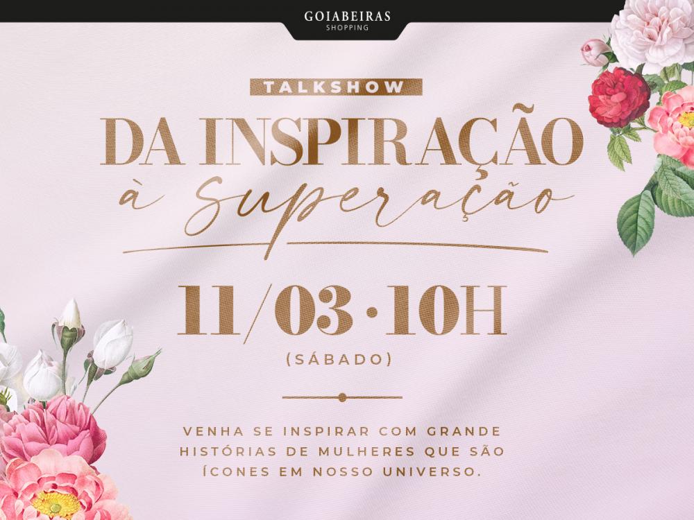 Talk Show reúne histórias inspiradoras de quatro mulheres no Goiabeiras neste sábado (11)