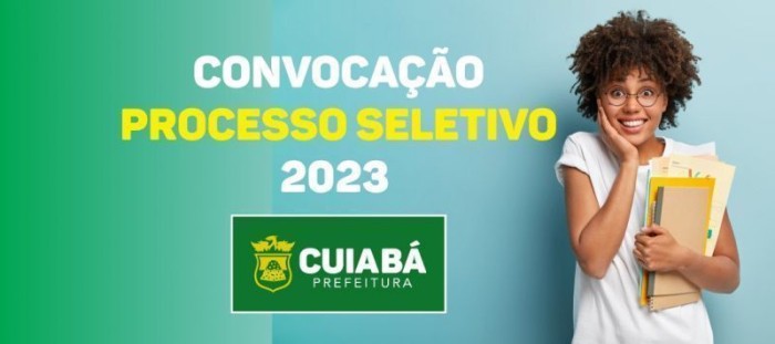 Prefeitura de Cuiabá convoca candidatos aprovados nas funções de Professor, TDI, TNE, ASG e Intérprete de Libras