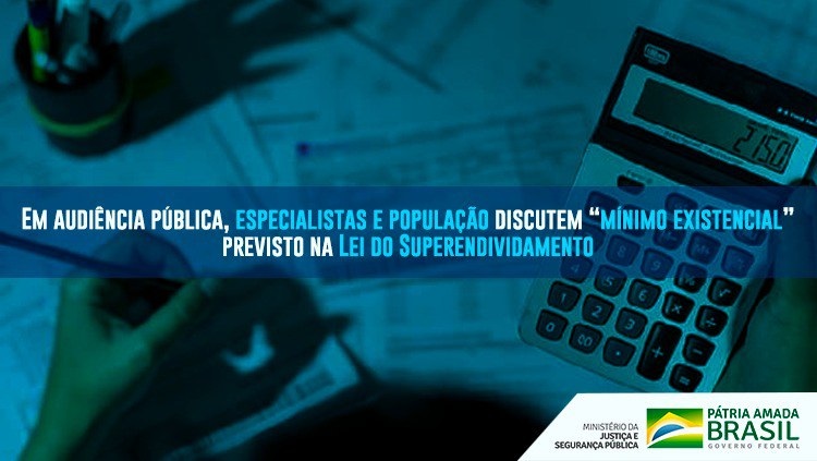 Em audiência pública, especialistas e população discutem “mínimo existencial” previsto na Lei do Superendividamento