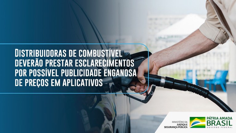 Distribuidoras de combustível deverão prestar esclarecimentos por possível publicidade enganosa de preços em aplicativos
