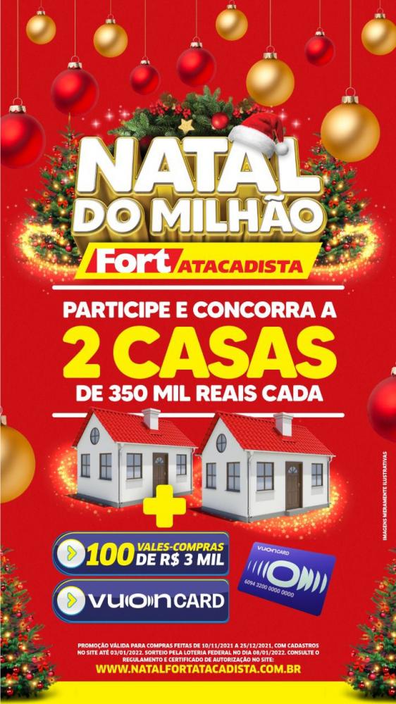 Campanha de Natal Fort Atacadista sorteia duas casas e 100 vales-compras