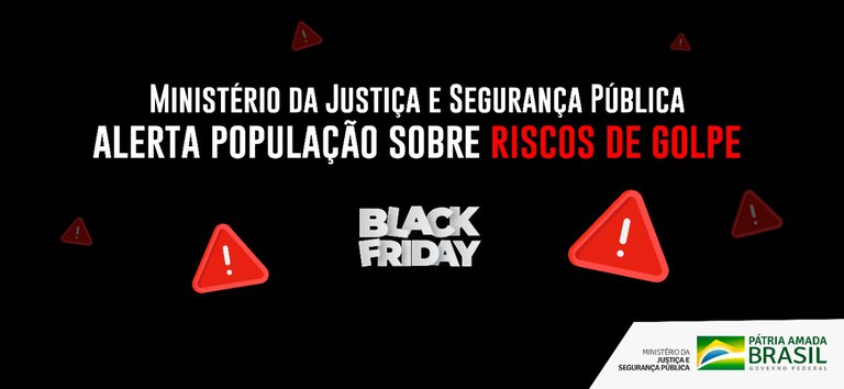 Ministério da Justiça e Segurança Pública alerta população sobre riscos de golpe