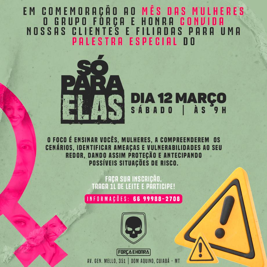 Grupo Força e Honra presenteia as mulheres com palestra gratuita Só Para Elas de defesa pessoal